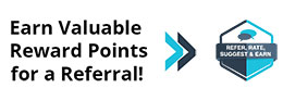 Earn Valuable Reward Points for a Referral!